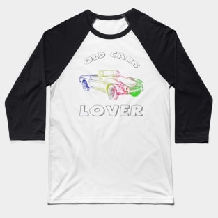 Old cars lovers bright colors design Baseball T-Shirt